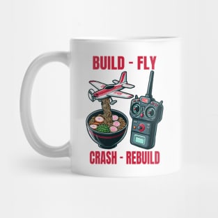 Funny Build Fly Crash Rebuild, Rc Planes And Ramen Mug